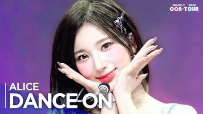 [Simply K-Pop CON-TOUR] ALICE(앨리스) - ‘DANCE ON’ _Ep.547 [4K]